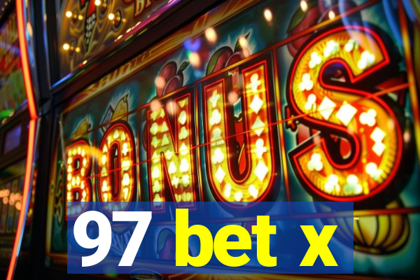 97 bet x
